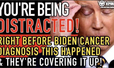 You’re Being Distracted! Right Before Biden Cancer Diagnosis This Happened & They’re Covering It Up!!
